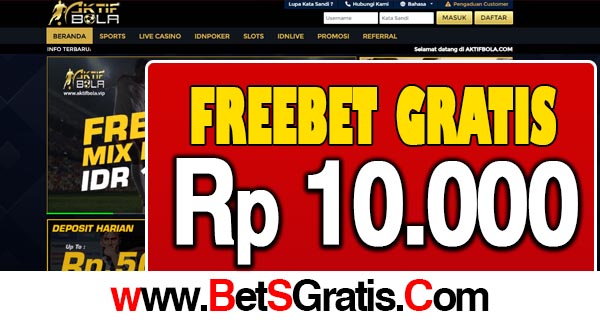 AktifBola Freebet MixParlay Rp 10.000 Gratis Tanpa Deposit