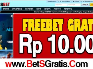 CBRBET FREEBET GRATIS RP 10.000 TANPA DEPOSIT