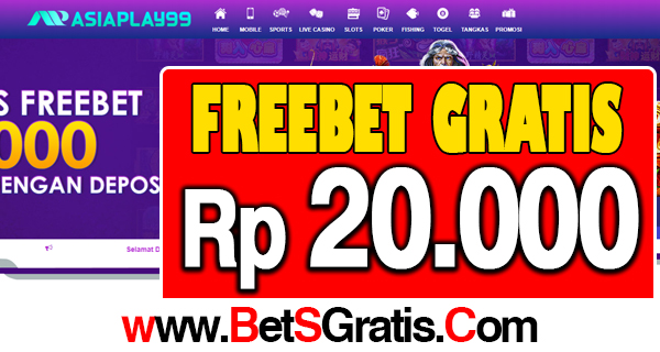 AsiaPlay99.com Freebet Gratis 20.000 Tanpa Deposit