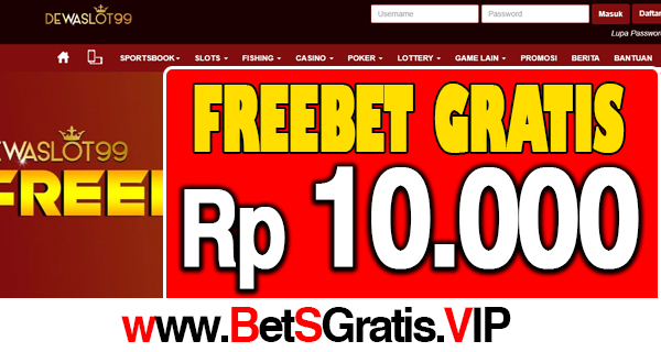 DewaSlot99 Freebet Gratis Rp 10.000 Tanpa Deposit1