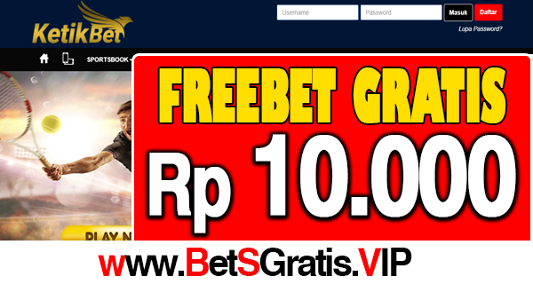 KetikBet Freebet Gratis Rp 10.000 Tanpa Deposit1