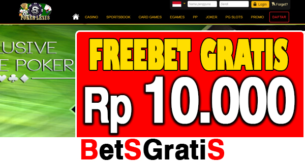 PokerLexus Freebet Gratis Rp 10.000 Tanpa Deposit