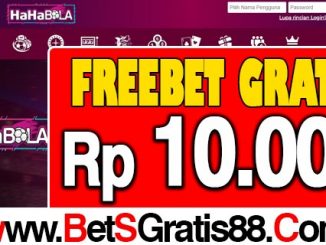 HahaBola Freebet Gratis Rp 10.000 Tanpa Deposit