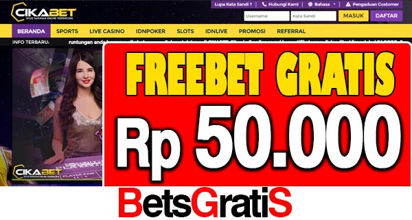 Cikabet Freebet Gratis Rp 50.000 Tanpa Deposit