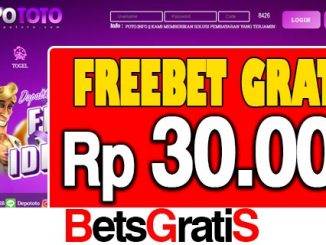 DepoToto Freebet Gratis Rp 30.000 Tanpa Deposit