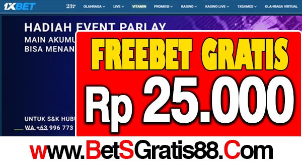 1XBet Freebet Gratis Rp 25.000 Tanpa Deposit