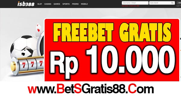 ISB388 Freebet Gratis Rp 10.000 Tanpa Deposit