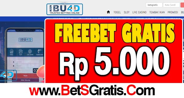 Ibu4D Freebet Gratis Rp 5.000 Tanpa Deposit