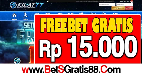 Kilat77 Freebet Gratis Rp 15.000 Tanpa Deposit