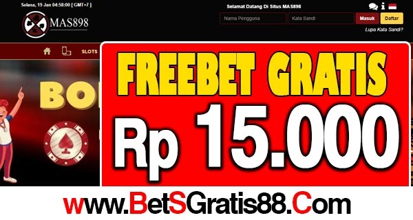 Mas898 Freebet Gratis Rp 15.000 Tanpa Deposit