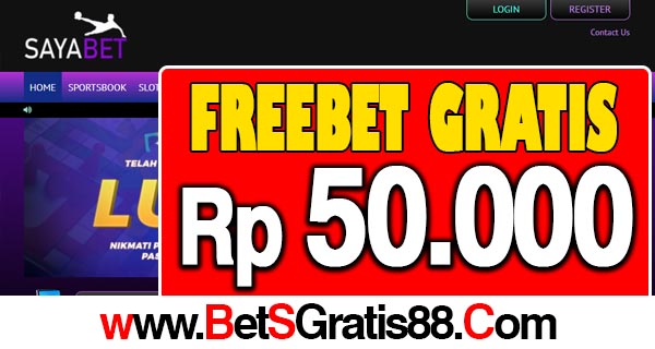 Sayabet Freebet Gratis Rp 50.000 Tanpa Deposit