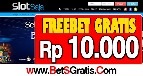 SlotSaja Freebet Gratis Rp 10.000 Tanpa Deposit