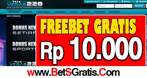 Vegas228 Freebet Gratis Rp 10.000 Tanpa Deposit