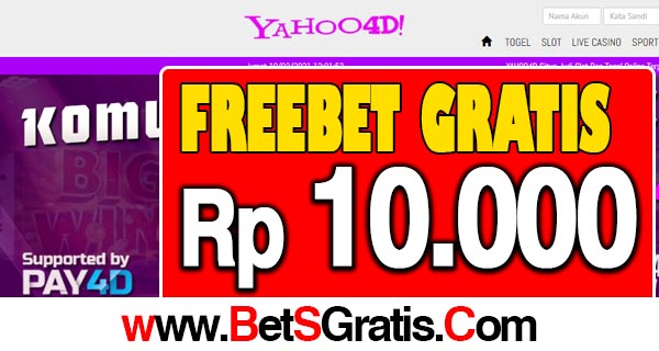 Yahoo4D Freebet Gratis Rp 10.000 Tanpa Deposit