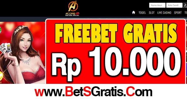 Acong4D Freebet Gratis Rp 10.000 Tanpa Deposit