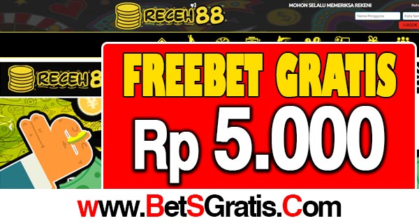 Situs Receh88 Freebet Gratis Rp 5.000 Tanpa Deposit