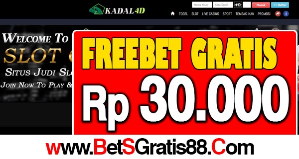 Kadal4D Freebet Gratis Rp 30.000 Tanpa Deposit