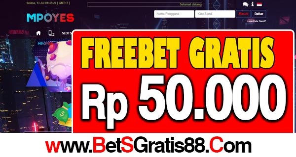 Mpoyes Freebet Gratis Rp 50.000 Tanpa Deposit