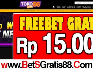 Toko56 Freebet Gratis Rp 15.000 Tanpa Deposit