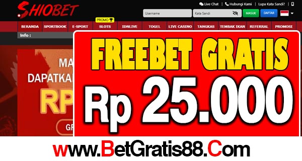 Shiobet Freebet Gratis Rp 25.000 Tanpa Deposit