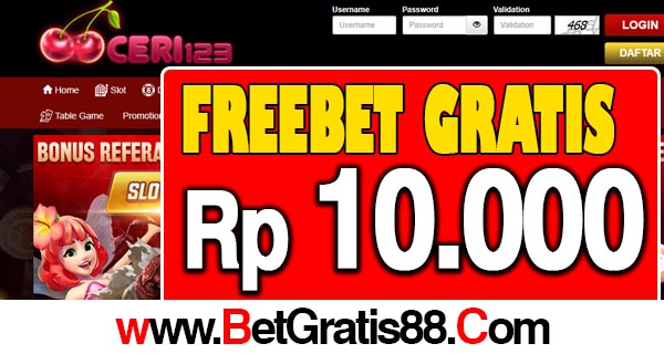 Ceri123 Freebet Gratis Rp 10.000 Tanpa Deposit