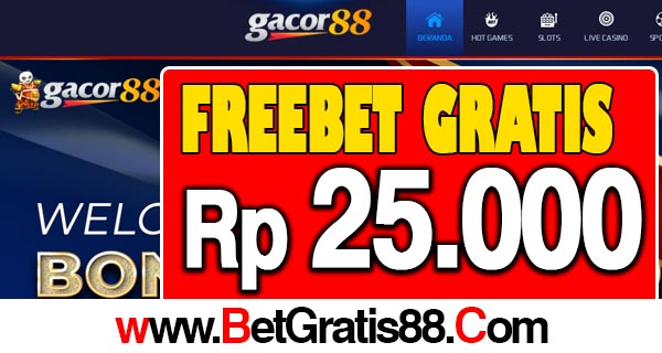 Gacor88 Freebet Gratis Rp 25.000 Tanpa Deposit