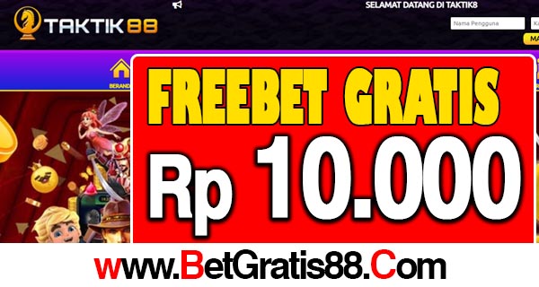 Taktik88 Freebet Gratis Rp 10.000 Tanpa Deposit