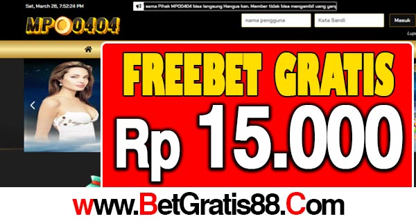 MPO404 Freebet Gratis Rp 15.000 Tanpa Deposit