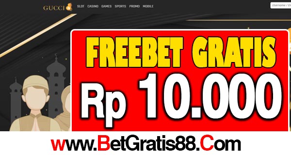 GUCCI76 Freebet Gratis Rp 10.000 Tanpa Deposit