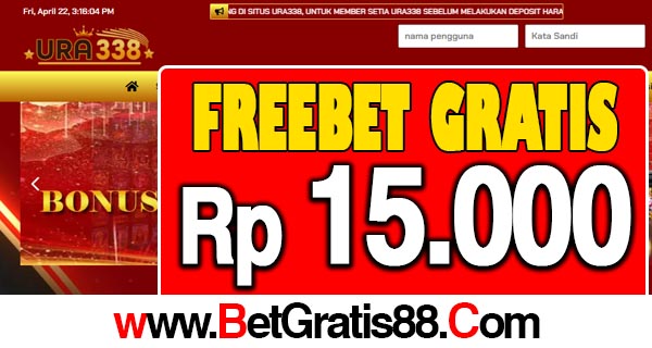 Ura338 Freebet Gratis Rp 15.000 Tanpa Deposit