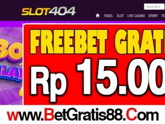 SLOT404 Freebet Gratis RP 15.000 Tanpa Deposit