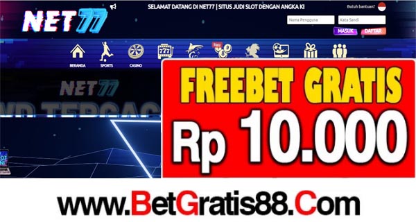 NET77 Freebet Gratis Rp 10.000 Tanpa Deposit