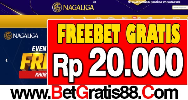 NagaLiga Freebet Gratis Rp 20.000 Tanpa Deposit