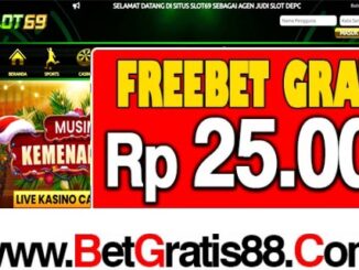 SLOT69 Freebet Gratis Rp 25.000 Tanpa Deposit