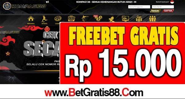 KOMPAS138 Freebet Gratis Rp 15.000 Tanpa Deposit