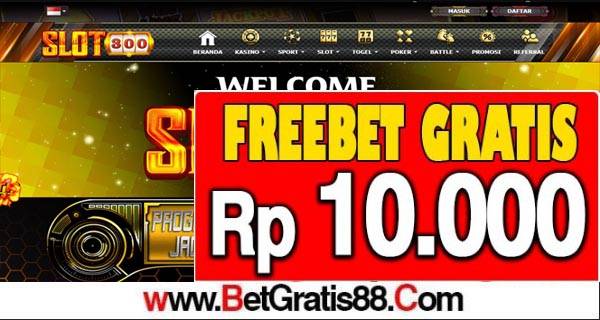 SLOT300 Freebet Gratis Rp 10.000 Tanpa Deposit