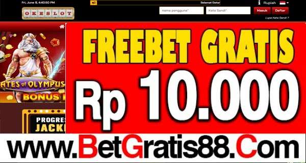 OKESLOT Freebet Gratis Rp 10.000 Tanpa Deposit