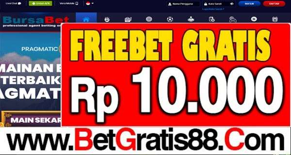 BURSABET Freebet Gratis Rp 10.000 Tanpa Deposit