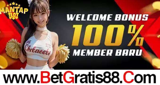 MANTAPSLOT BONUS NEW MEMBER 100%