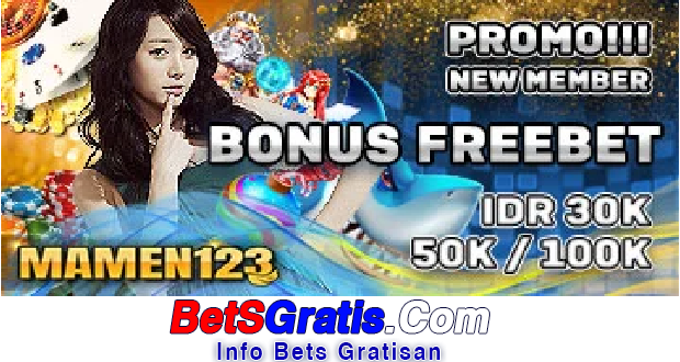 Mamen123 Freebet Gratis Rp 15.000 Tanpa Deposit